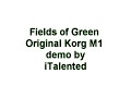 Fields of Green Original Korg M1 demo Fields of Green Original Korg M1 demo