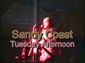 Sandy Coast Live 1989 Voorburg-Tuesday Afternoon