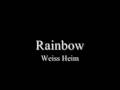 Rainbow - Weiss Heim