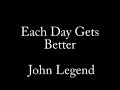 john-legend-each-day-gets-better-cover-jr-aquino.html