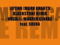 lifting ( mark grant's blackstone remix vocal)-warren clarke feat. shena