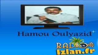 Best Of Classique Amazigh :Reprise Izli N Hamou-oulyazid -Awid-Aman Adsough