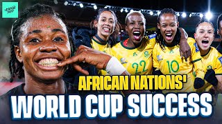 The African nations' having success at the FIFA Women's World Cup! 💪