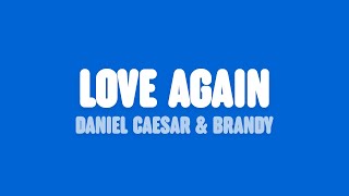 Daniel Caesar & Brandy - LOVE AGAIN tekst piosenki