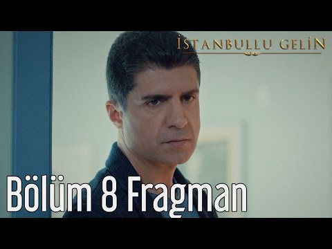 İstanbullu Gelin 8. Bölüm Fragmanı                                                                                                                                                                                                                        