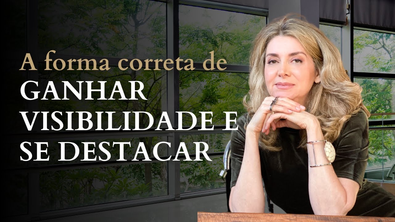 A FORMA CORRETA PARA GANHAR VISBILIDADE E SE DESTACAR