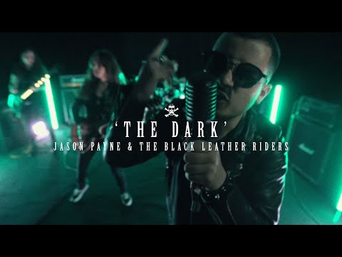 Jason Payne & The Black Leather Riders - The Dark feat. Daisy Pepper [OFFICIAL MUSIC VIDEO]