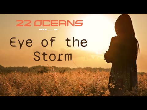 Eye of the Storm by 22 Oceans