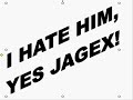 I HATE JAGEX (if you band this one i will be extremly mad