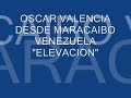 OSCAR VALENCIA / ELEVACION