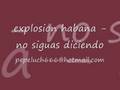 explosion habana - no siguas diciendo