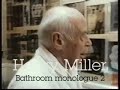 Henry Miller - Bathroom monologue 2