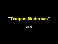 Tempos Modernos parte 1 - Indiferença Mortal (2009)