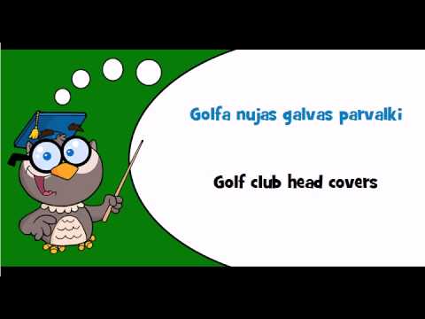 Discover Latvian language #Theme = Golf equipment