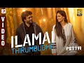 Petta - Ilamai Thirumbudhe Official Video (Tamil)
