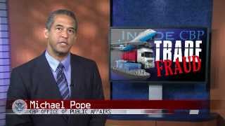CBP VIDEO TRADE FRAUD ENFORCEMENT OVERVIEW