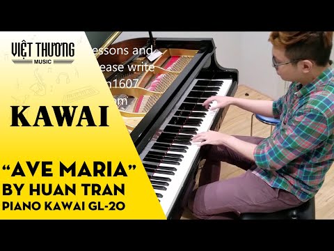 Ave Maria by Huan Tran trên đàn grand Piano Kawai GL-20
