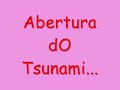 Abertura dO Furac�o - Tsunami.