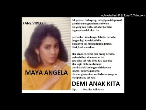MAYA ANGELA - Demi Anak Kita (Muchlas Adi Putra) MAYA ANGELA - Demi Anak Kita (Muchlas Adi Putra)