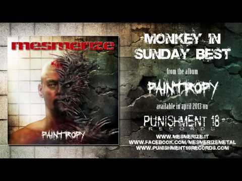 sunday best records - MESMERIZE - Monkey In Sunday Best (Music: P. Paravidino / Lyrics: F. Orlandini) Taken from the album PAINTROPY available April 2013 on Punishment 18 Records ...