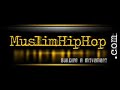 Muslim Hip Hop - Islamic Nasheed Music by Muslim Artists Muslim Hip Hop - Islamic Nasheed Music by Muslim Artists