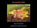 Ba Mươi Năm - Nhạc Võ Tá Hân - Thơ Lưu Trần Nguyễn