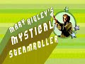 Mystical Steamroller