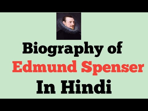 Biography of Edmund Spenser, life And his Works.In Hindi.