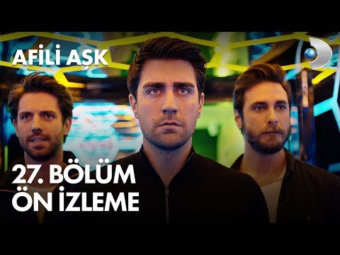 Afili Aşk 27. Bölüm Ön İzleme                                                                                                                                                                                                                             