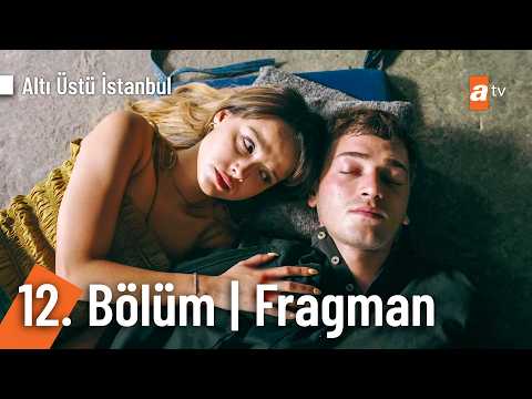 Altı Üstü İstanbul 12. Bölüm Fragmanı                                                                                                                                                                                                                     