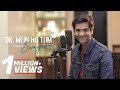 Dil Mein Ho Tum || Swayam || Why Cheat India || Ar