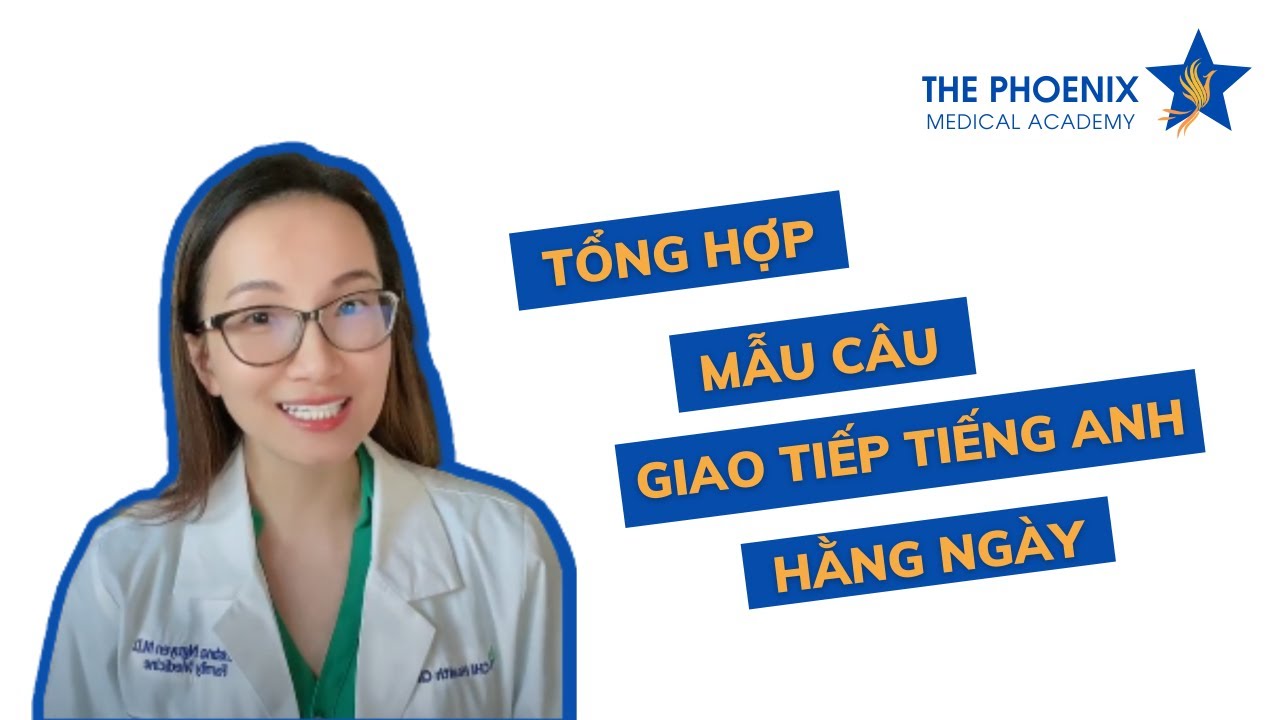 TỔNG HỢP MẪU CÂU TIẾNG ANH GIAO TIẾP HẰNG NGÀY