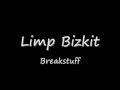 Limp Bizkit - Break stuff default - Limp Bizkit - Break stuff