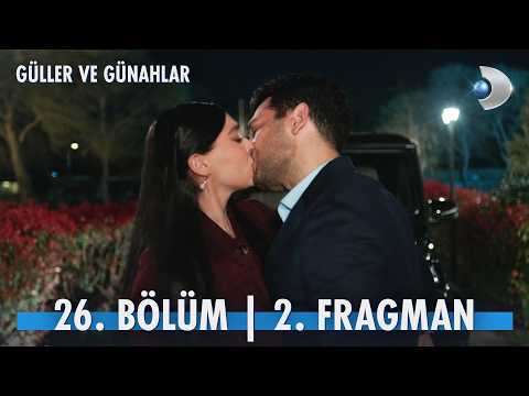 Güller ve Günahlar 26. Bölüm 2. Fragmanı                                                                                                                                                                                                                  