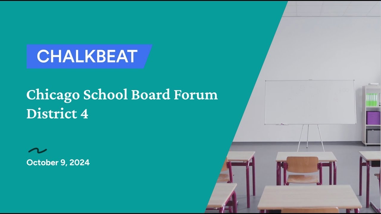 Chalkbeat Chicago School Board Forum District 4