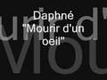 clip video Daphn� mourir d un œil