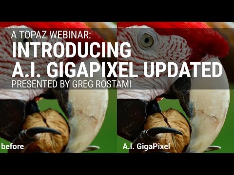 Introducing AI Gigapixel with Greg Rostami - Updated Presentation (v2)