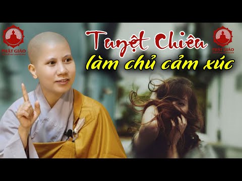 Tuyệt chiêu làm chủ cảm xúc không phải ai cũng biết