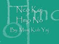 Muaj Kub Yaj: Nco Koj Hmo No