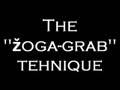 videos de The zoga-grab tehnique
