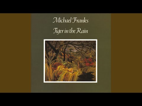 Michael Franks – Tiger In The Rain