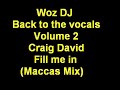 Woz DJ - Craig David - Fill me in (Maccas Mix) Woz DJ - Craig David - Fill me in (Maccas Mix)