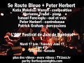 5e route bleue + peter herbert - tvjazz.tv

katia makdissi warren - composition
marianne trudel - piano
ismael fencioglu - oud et voix
peter herbert - contrebasse
patrick graham - percussions

l'off festival de jazz de montr�al
mardi 17 juin / tuesday june 17
lion d'or
montr�al - canada

plus des videos - more videos : tvjazz.tv 
par/by sortiesjazznights.com