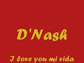 D'Nash I love you mi vida (Capaz de Todo Misión Eurovisión)