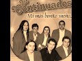 Los continuadosMi mas bonito sueno