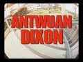Antwuan Dixon part from baker 3