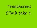 Treacherous Climb take 1