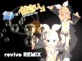revive REMIX [Rin kagamine pangya BGM]
