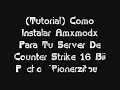 Tutorial Como Instalar Amxmodx Para Tu Server De Counter Strike 1.6