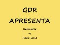 GDR - Demolidor vs Paulo Lima